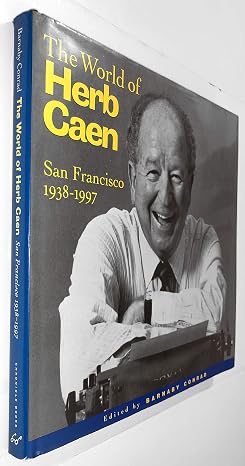 The World of Herb Caen: San Francisco, 1938-1997